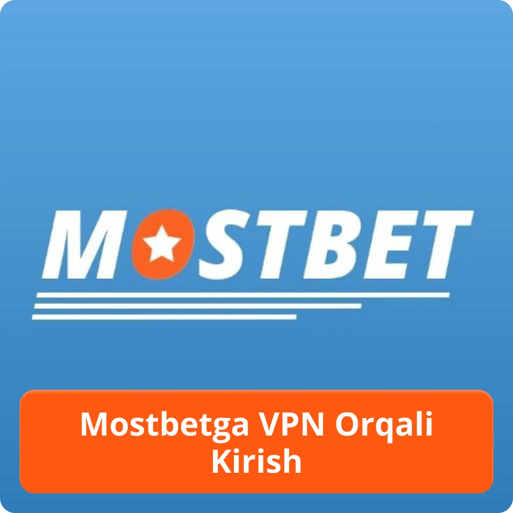Mostbet VPN kirish